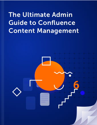 The Ultimate Admin Guide to Confluence Content Management