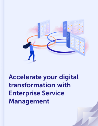 Accelerate your digital transformation with Enterprise Service Management
